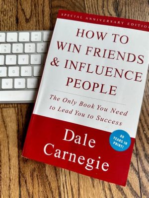 Books Similar to How to Win Friends and Influence: An Insightful Discussion