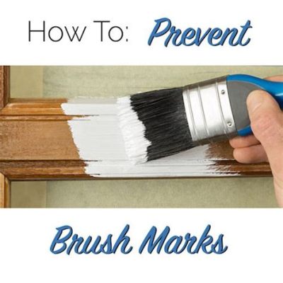 How to Avoid Brush Marks When Painting: Tips and Techniques