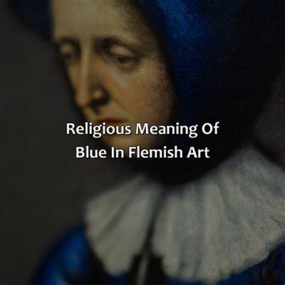 What Theme Did All of the Symbols in Flemish Art Possess? A Delve into the Meanings and Iconography of Flemish Artwork